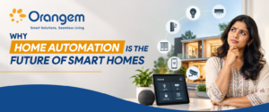 Why Home Automation Is the Future of Smart Homes?